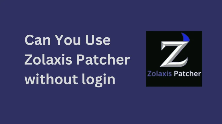 can we use zolaxis patcher without login